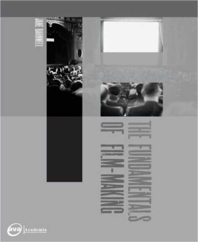 The Fundamentals of Film Making