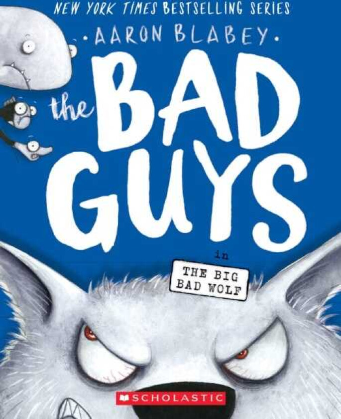 The Bad Guys in The Big Bad Wolf (The Bad Guys #9)