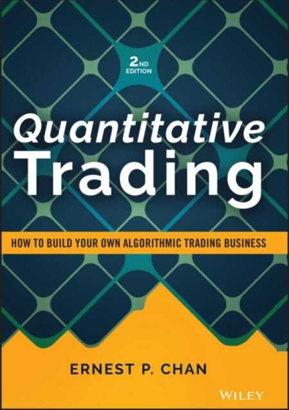 Quantitative Trading How to Build Your Own Algorithmic Trading Business