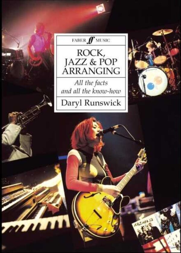 Rock, Jazz and Pop Arranging All the Facts and All the Knowhow