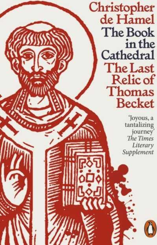 The Book in the Cathedral The Last Relic of Thomas Becket