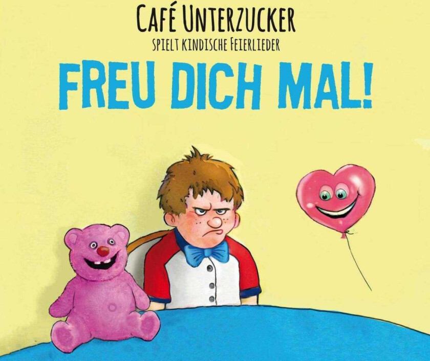 Cafe Unterzucker Freu Dich Mal! CD