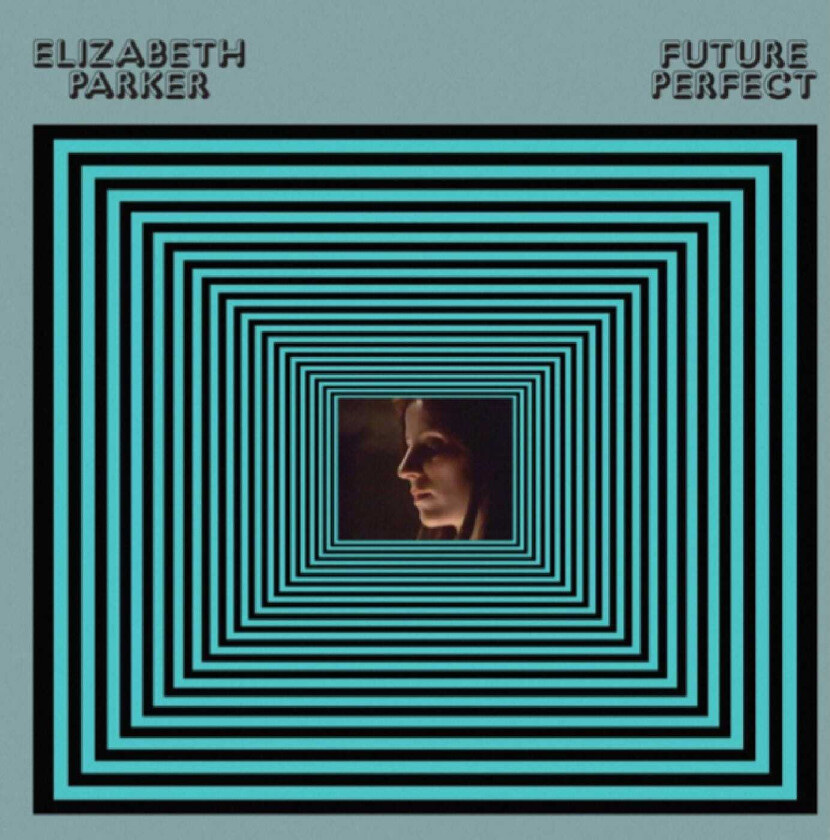 Elizabeth Parker Future Perfect LP/Vinyl