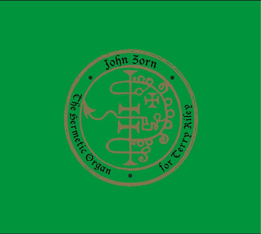 John Zorn The Hermetic Organ Volume 11 For Terry Riley CD