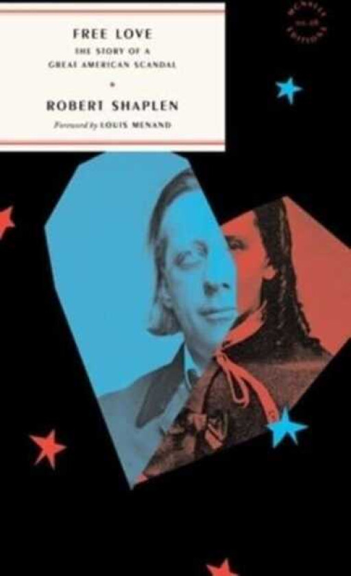 Free Love The Story of a Great American Scandal