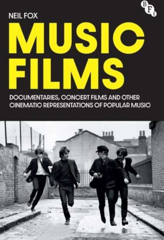 Music Films Documentaries, Concert Films and Other Cinematic Representations of Popular Music