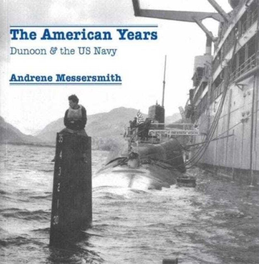 The American Years Dunoon & the US Navy