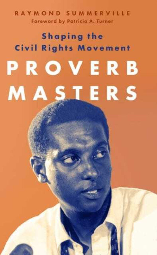Proverb Masters Shaping the Civil Rights Movement