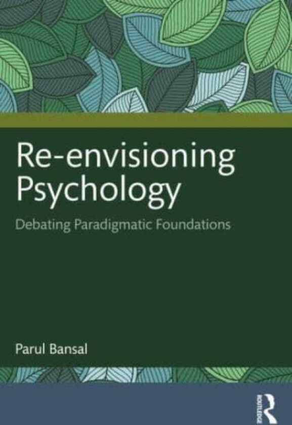 Reenvisioning Psychology Debating Paradigmatic Foundations