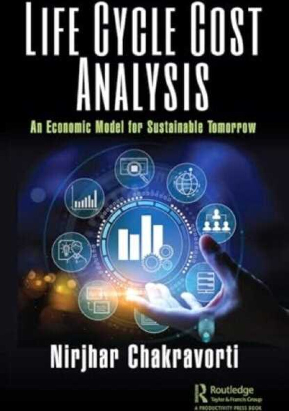 Life Cycle Cost Analysis An Economic Model for Sustainable Tomorrow