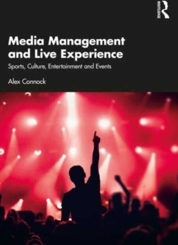 Media Management and Live Experience Sports, Culture, Entertainment and Events