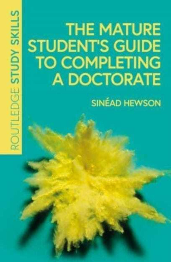 The Mature Student’s Guide to Completing a Doctorate