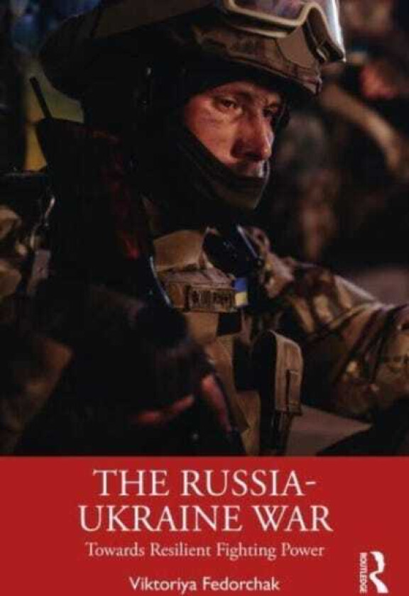 The RussiaUkraine War Towards Resilient Fighting Power