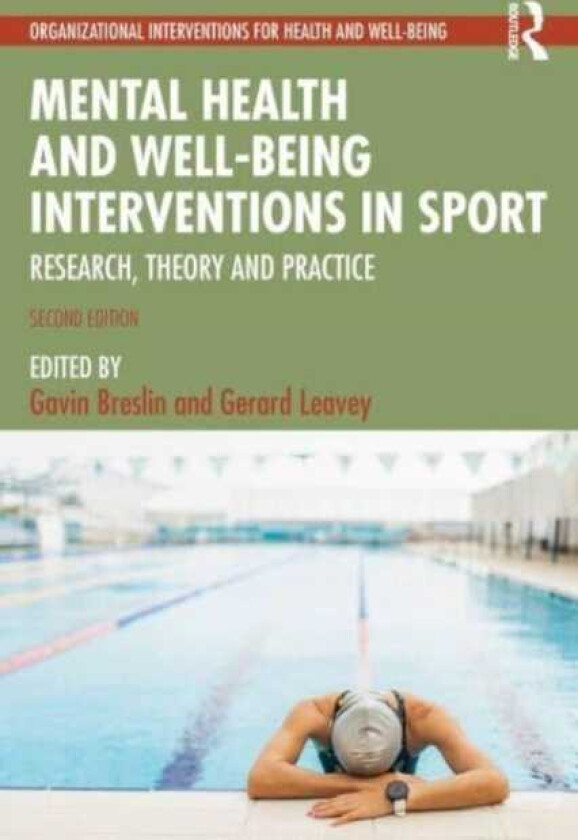 Mental Health and Wellbeing Interventions in Sport Research, Theory and Practice