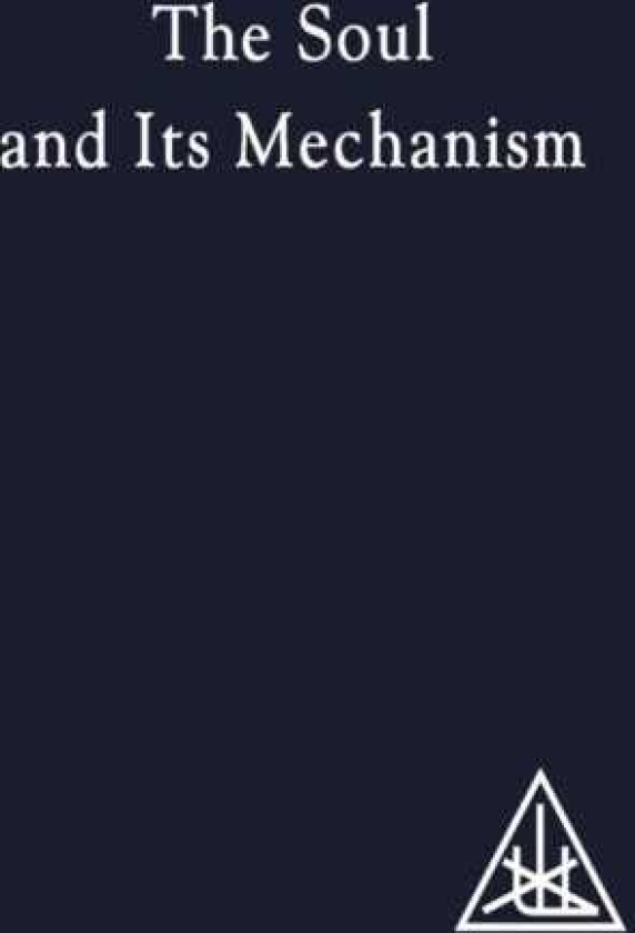 The Soul and its Mechanism