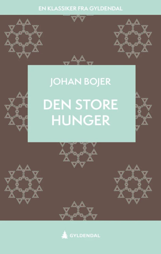 Den store hunger av Johan Bojer