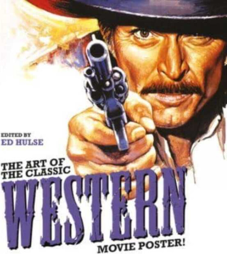 The Art of the Classic Western Movie Poster