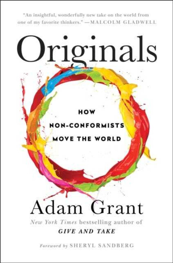 Originals How NonConformists Move the World