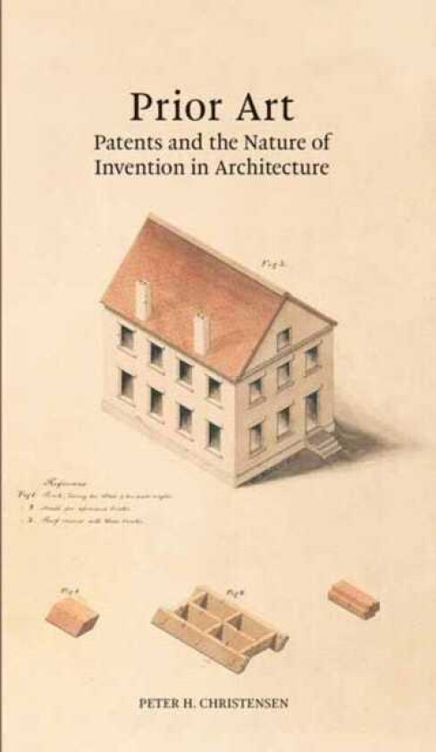 Prior Art Patents and the Nature of Invention in Architecture