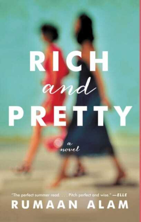 Rich and Pretty A Novel