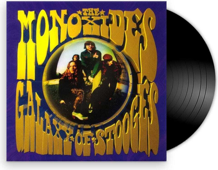 The Monoxides Galaxy Of Stooges LP/Vinyl