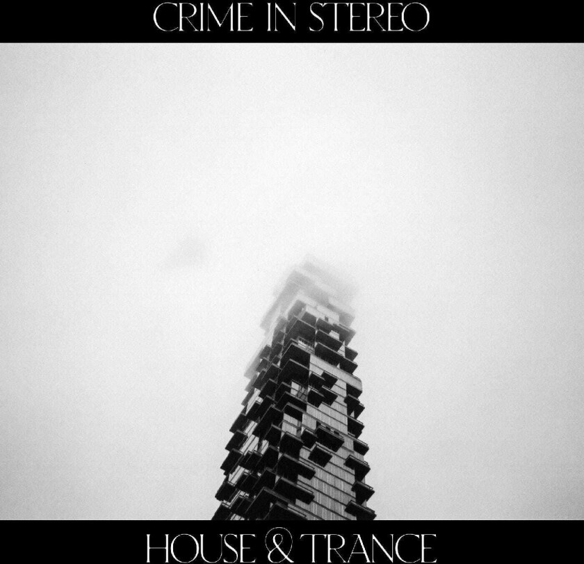 Crime In Stereo House & Trance LP/Vinyl