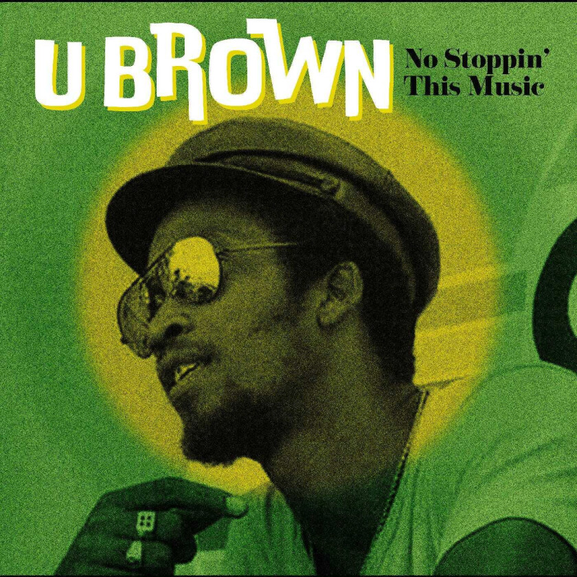 U Brown No Stoppin’ This Music LP/Vinyl
