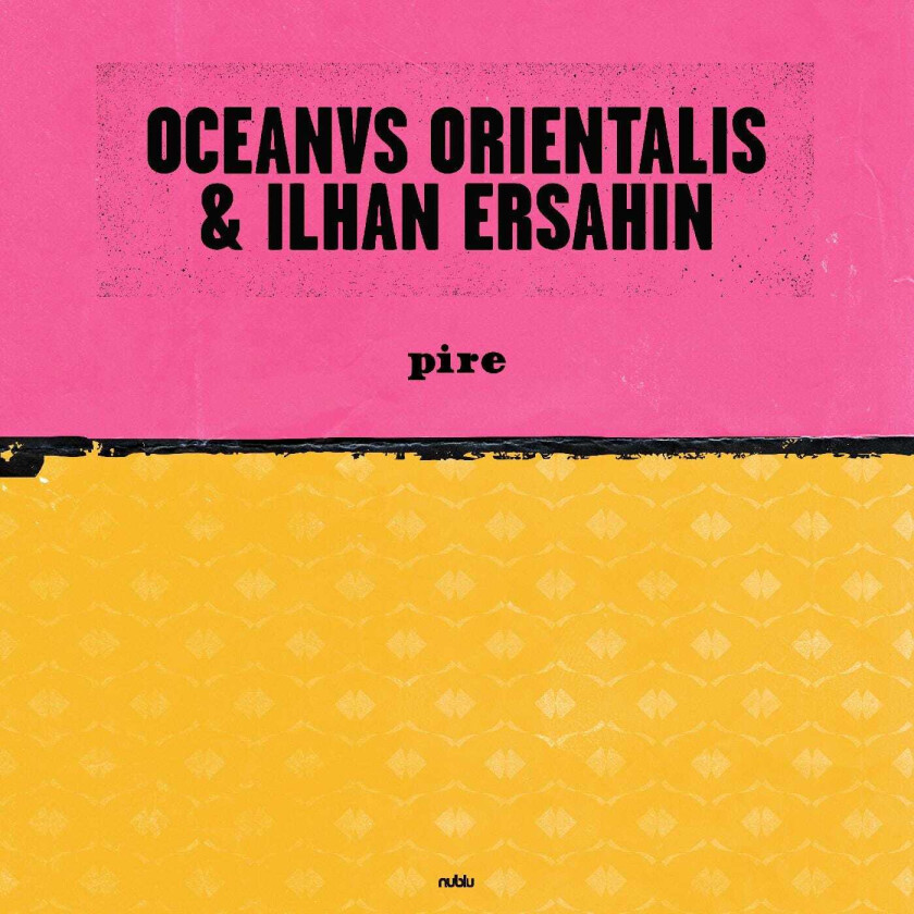 Ilhan Ersahin, Oceanvs Orientalis Pire LP/Vinyl