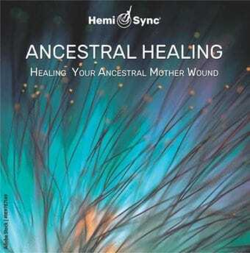 Dr. Lotte Valentin  Ancestral Healing: Healing Your Ancestral Relationship Wounds  CD