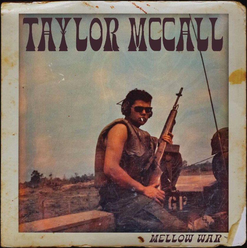 Taylor McCall Mellow War CD