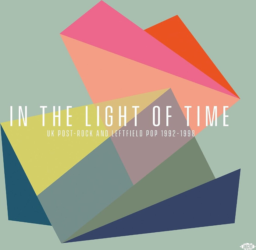 Diverse Indierock In The Light Of Time UK PostRock And Leftfield Pop 19921998 CD