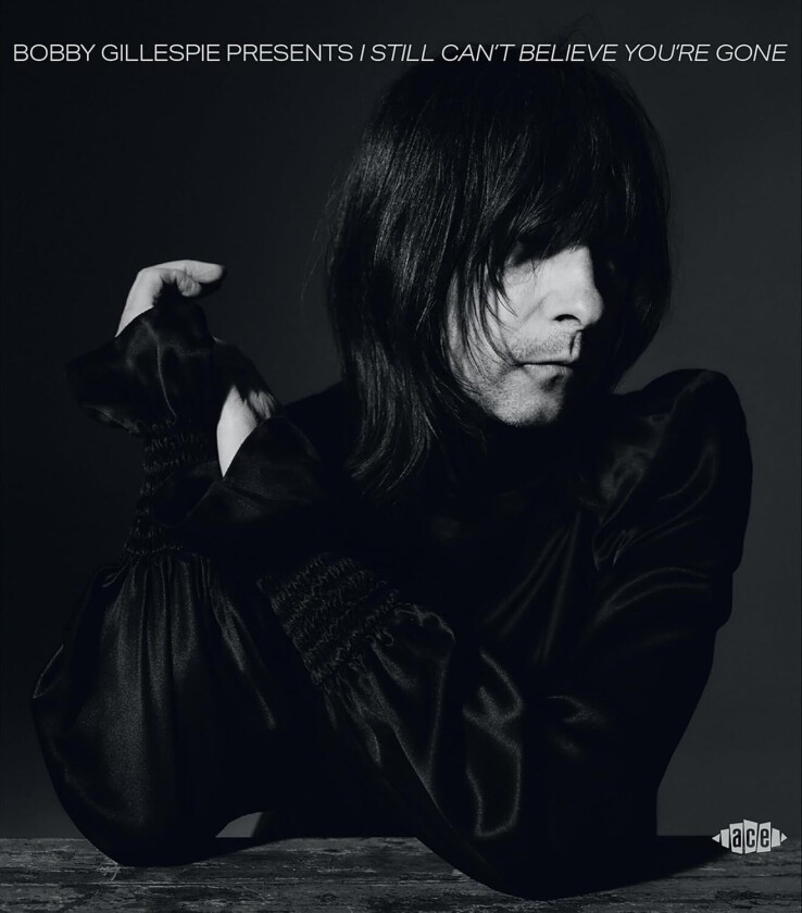 Diverse Artister  Bobby Gillespie Presents I Still Can't Believe You're Gone  LP/Vinyl