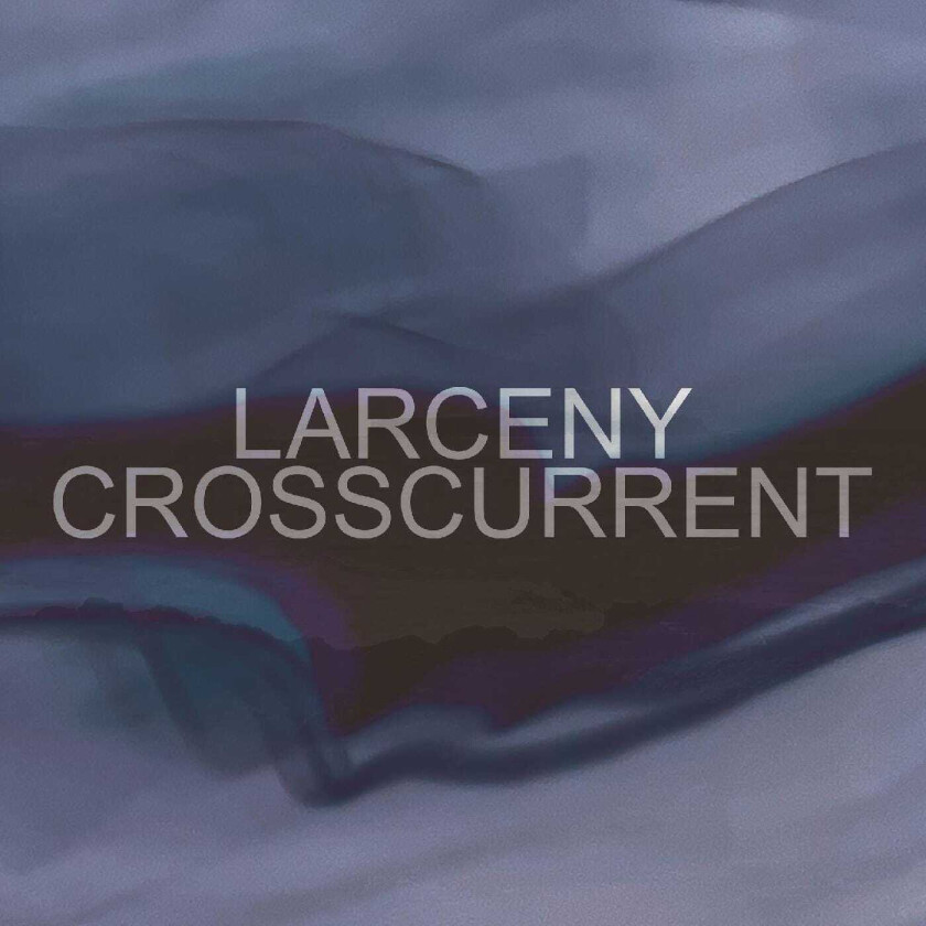 Larceny Crosscurrent CD