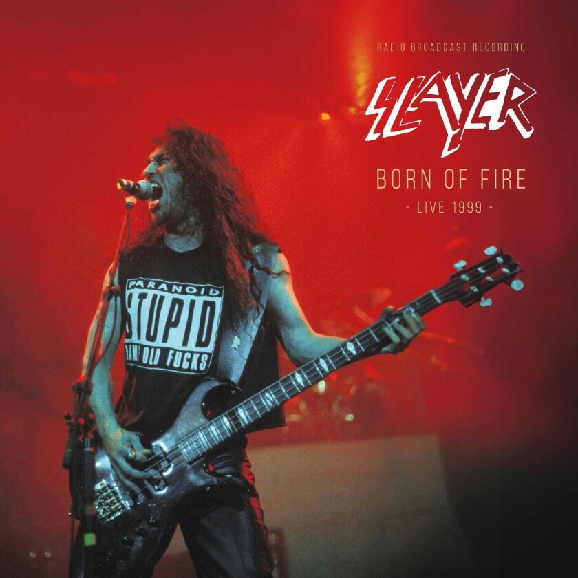 Slayer Born Of Fire, Live 1999 (Radio Broadcast Recording) LP/Vinyl