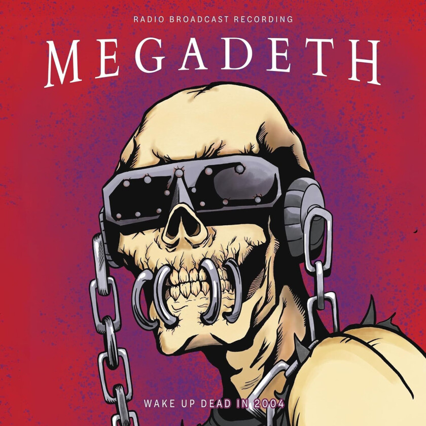 Megadeth Wake Up Dead in 2004 (Radio Broadcast Recording) LP/Vinyl