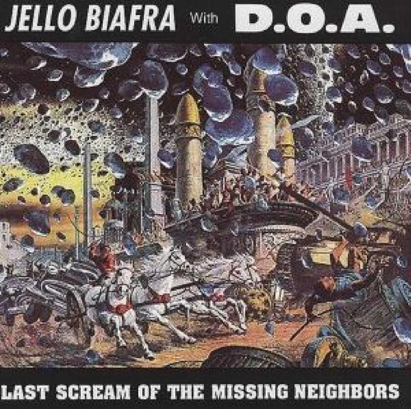 Jello Biafra, D.O.A. Last Scream Of The Missing Neighbors LP/Vinyl