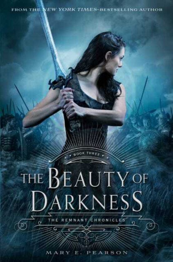 The Beauty of Darkness The Remnant Chronicles, Book Three