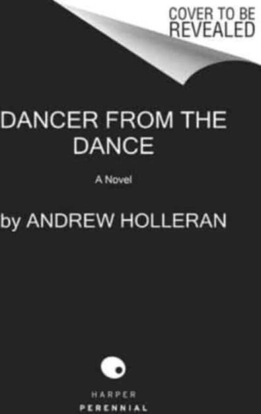 Dancer from the Dance A Novel