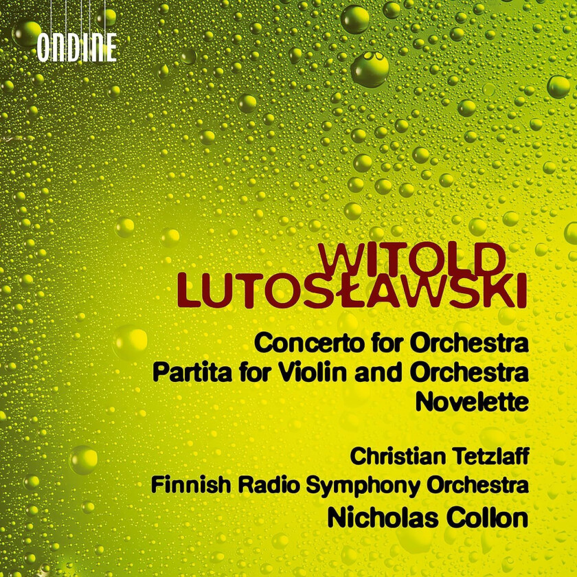 Christian Tetzlaff, Finnish Radio Symphony Orchestra, Nicholas Collon  Lutoslawski: Concerto for Orchestra; Partita for Violin and Orchestra; Novelette  CD