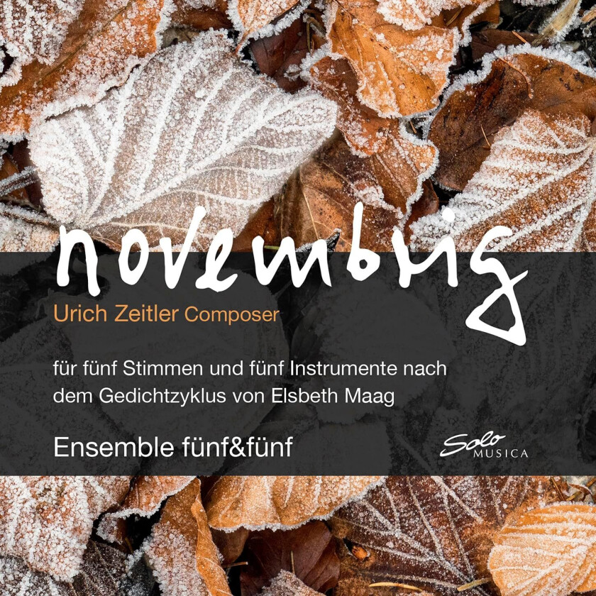 Ensemble fünf&fünf, Ulrich Zeitler Zeitler: Novembrig CD