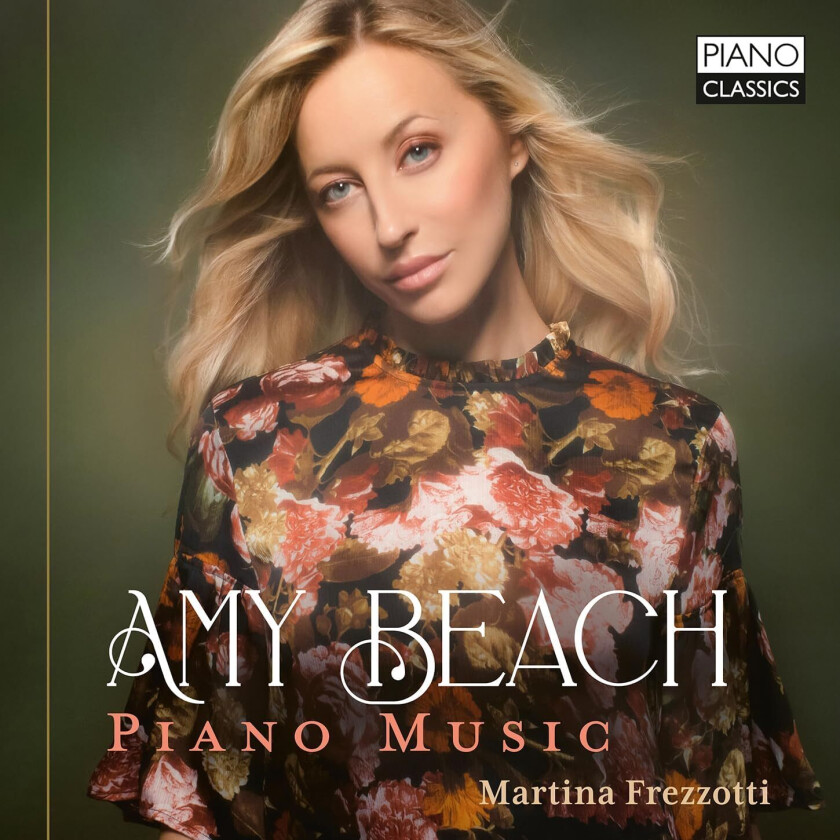 Martina Frezzotti  Amy Beach: Piano Music  CD