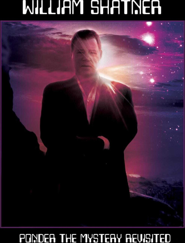 William Shatner  Ponder The Mystery Revisited  CD