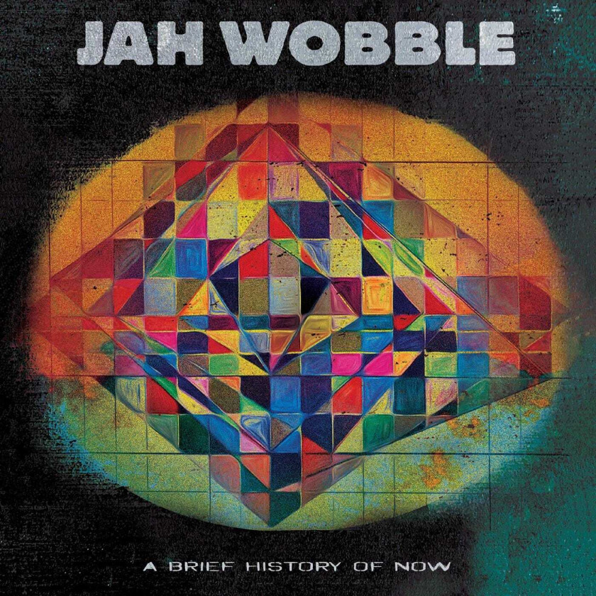 Jah Wobble A Brief History Of Now CD