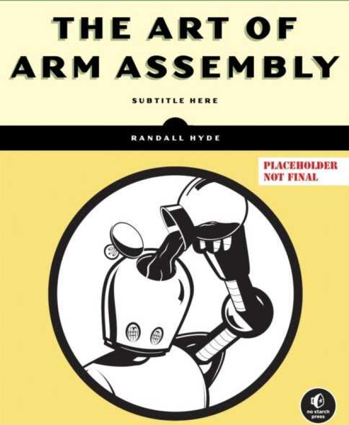 The Art of ARM Assembly