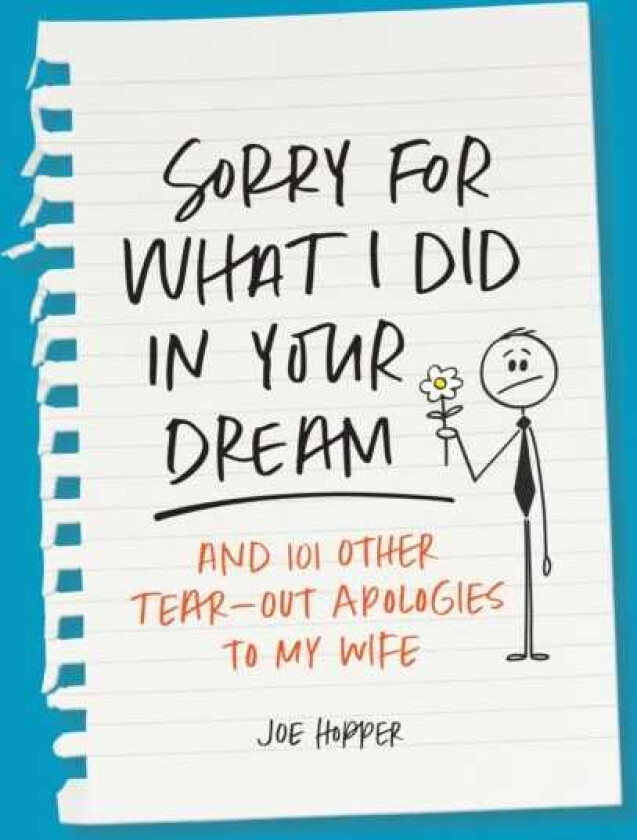 Sorry For What I Did in Your Dream And 101 Other TearOut Apologies to My Wife