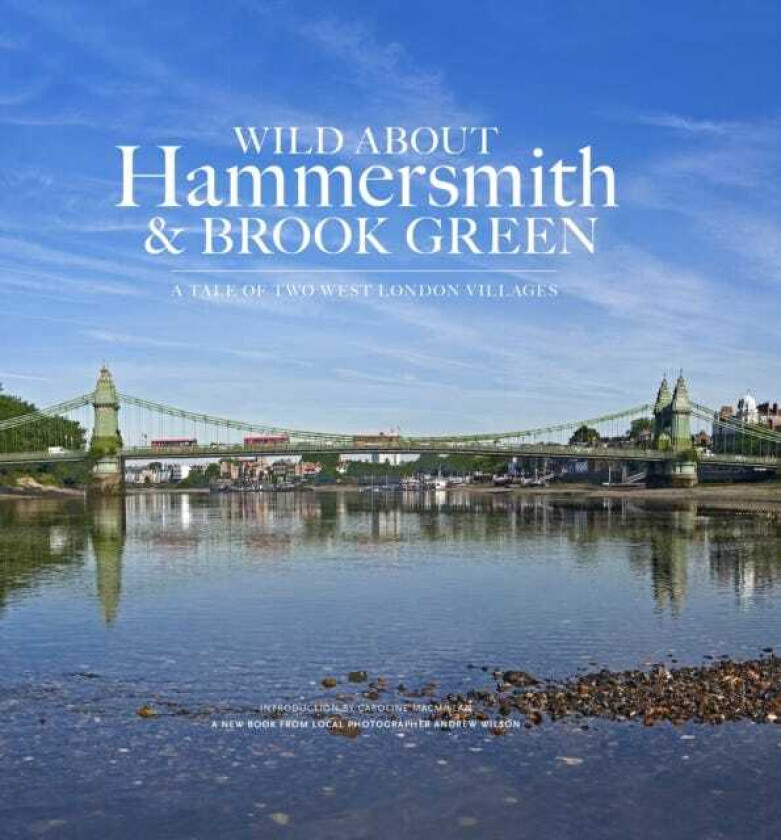 Wild About Hammersmith and Brook Green  The Tale of Two West London Villages