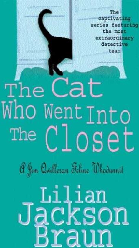 The Cat Who Went Into the Closet (The Cat Who… Mysteries, Book 15) A captivating feline mystery for cat lovers everywhere
