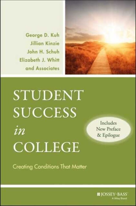 Student Success in College, (Includes New Preface and Epilogue) Creating Conditions That Matter
