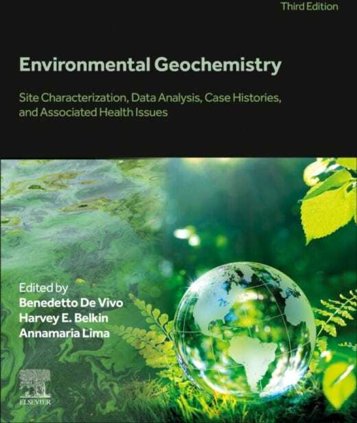 Environmental Geochemistry Site Characterization, Data Analysis, Case Histories, and Associated Health Issues