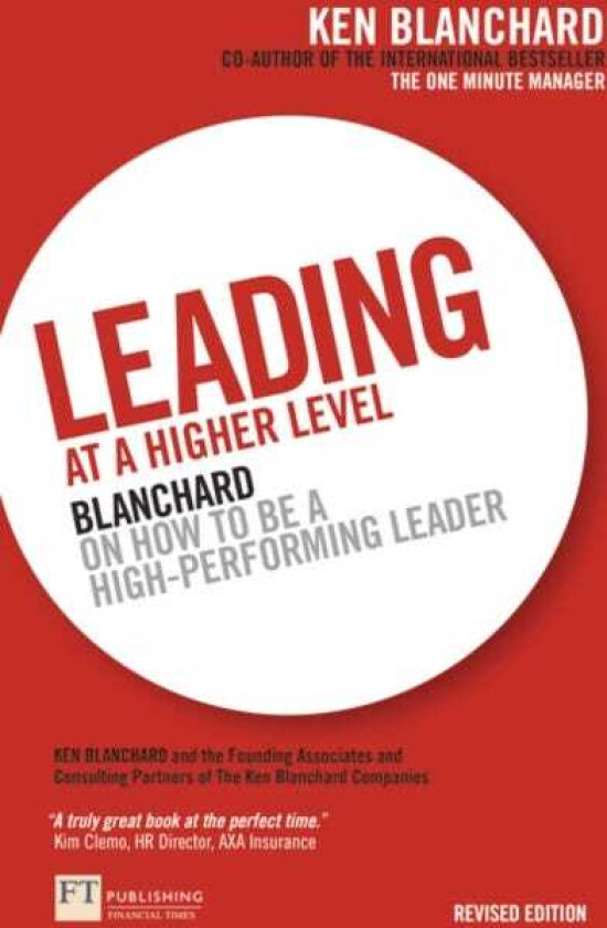 Leading at a Higher Level Blanchard on how to be a high performing leader